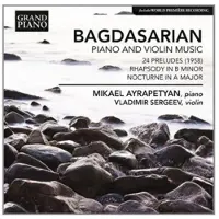 OUTHERE Mikael Ayrapetyan & Vladimir Sergeev - Bagdasarian: 24 Preludes For Piano, Rhapsody For Violin And Piano (CD)