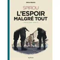 Dupuis LE SPIROU D'EMILE BRAVO,04:L'ESPOIR MALGRE TOUT 3E PARTIE