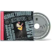 Universal Music George Thorogood & The Destroyers - The Baddest Show On Earth: Greatest Hits Live (CD)