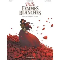 Dargaud MILLE FEMMES BLANCHES,01:UN TRAIN POUR LA GLOIRE