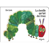 Mijade Eds La chenille qui fait des trous