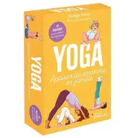 Eyrolles YOGA APAISER LES EMOTIONS EN FAMILLE 42 POSTURES POUR CALMER