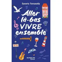 Eyrolles ALLER LA-BAS VIVRE ENSEMBLE