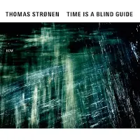 OUTHERE Thomas Strønen - Time Is A Blind Guide (CD)