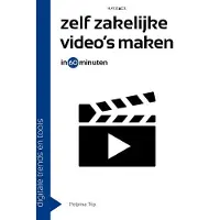 Haystack Uitgeverij Zelf zakelijke video's maken in 60 minuten - Pelpina Trip