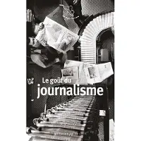 Mercure de france LE GOUT DU JOURNALISME