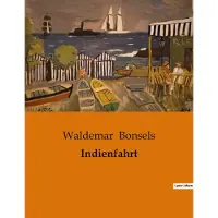 Culturea Indienfahrt - Waldemar Bonsels