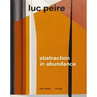 Borgerhoff & Lamberigts Luc Peire. Abstraction in Abundance
