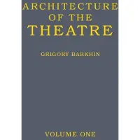 Thames & Hudson Architecture of the Theatre: Volume 1