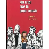 La Cafetière On n'est pas la pour reussir