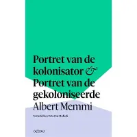 De vrije uitgevers Portret van de kolonisator &amp; Portret van de gekoloniseerde