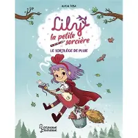 Larousse LILY LA PETITE SORCIERE LE SORTILEGE DE LA PLUIE