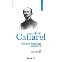 Nouvelle Cite Prier 15 jours avec Henri Caffarel