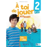 Didier À toi de jouer 2 - Niv. A1.2 - Livre + cahier + didierfle.app - Margot Legrand