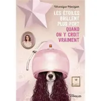 Eyrolles Les etoiles brillent plus fort quand on y croit vraiment