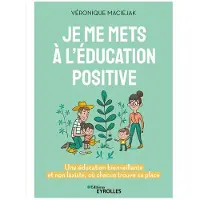 Eyrolles Je me mets à l'éducation positive