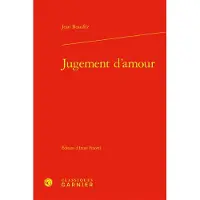 Classiques Garnier JUGEMENT D'AMOUR