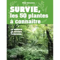 Vagnon Du Plaisancier Eds SURVIE LES 50 PLANTES A CONNAITRE IDENTIFICATION CUEILLETTE