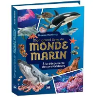 Editions 365 MON GRAND LIVRE DU MONDE MARIN