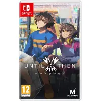 Until Then - Nintendo Switch