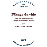 Gallimard L'Usage du vide - Romain Graziani