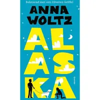 Singel Uitgeverijen Alaska - Anna Woltz