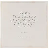Konkurrent Mirel Wagner - When The Cellar Children See The Light Of Day (CD)
