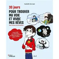 Eyrolles 30 JOURS POUR TROUVER MA VOIE ET VIVRE MES REVES