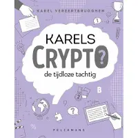 Pelckmans Karels Crypto 7: de tijdloze tachtig