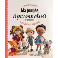 Eyrolles MA POUPEE A PERSONNALISER 6 DUOS A CROCHETER 28 VETEMENTS