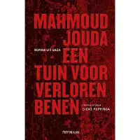 Uitgeverij Jurgen Maas Een tuin voor verloren benen (Paperback)