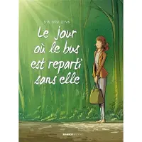 Bamboo Eds LE JOUR OU LE BUS EST REPARTI SANS ELLE