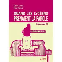 Syllepse Eds Quand les lycéens prenaient la parole