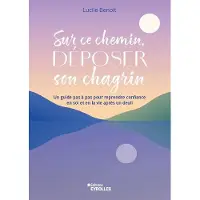Eyrolles SUR CE CHEMIN, DEPOSER SON CHAGRIN