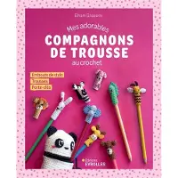 Eyrolles MES ADORABLES COMPAGNONS DE TROUSSE AU CROCHET EMBOUTS DE ST