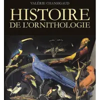 Delachaux et niestlé Histoire de l'ornithologie