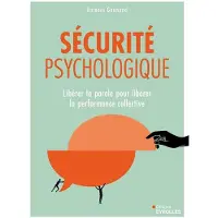 Eyrolles SECURITE PSYCHOLOGIQUE LIBERER LA PAROLE POUR LIBERER LA PER
