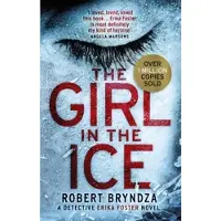 HACHETTE COLLECTION The girl in the ice - Robert Bryndza