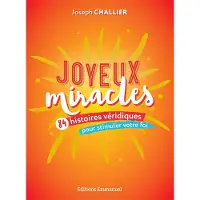 Emmanuel Eds De L' JOYEUX MIRACLES 84 HISTOIRES VERIDIQUES POUR STIMULER NOTRE