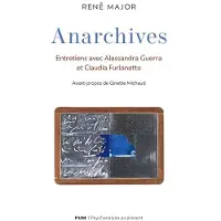 Presses Universite De Montreal ANARCHIVES ENTRETIENS AVEC ALESSANDRA GUERRA ET CLAUDIA FURL