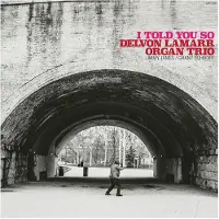 Ginza.se Delvon Lamarr Organ Trio - I Told You So (LP)