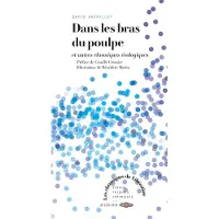 Actes sud DANS LES BRAS DU POULPE ET AUTRES CHRONIQUES ECOLOGIQUES