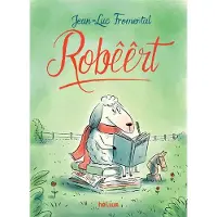Helium Robêêrt - Jean-Luc Fromental