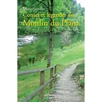 Vie Du Rail Contes et legendes du moulin du plain