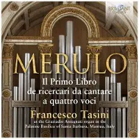 Brilliant Classics Francesco Tasini - Merulo: Il Primo Libro De Ricercari Da Cantare A Quattro Voci (3 CD)