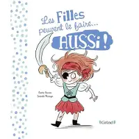 Grund Les filles peuvent le faire aussi les garcons peuvent le fai - Sophie Gourion