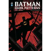 Urban Comics BATMAN DARK PATTERNS,03:AFFAIRE SORDIDE