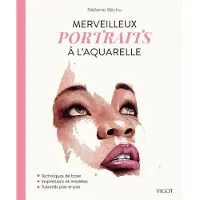 Vigot MERVEILLEUX PORTRAITS A L'AQUARELLE