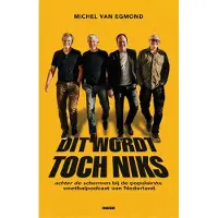 Overamstel Uitgevers DIT WORDT TOCH NIKS - Michel van Egmond