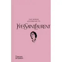 Thames Hudson Libri The World According to Yves Saint Laurent - Jean-Christophe Napias